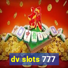 dv slots 777